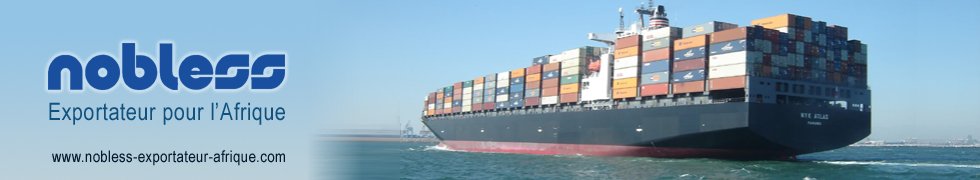 Nobless- France - Exportateur de denr&eacute;es, produits alimentaires pour l'Afrique